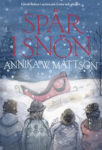 Spår i snön; Annika W. Mattson; 2019