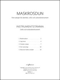 Maskrosdun : fem sånger för damkör, cello och ackordinstrument. Instrumentstämma; Maria Hulthén Birkeland; 2021