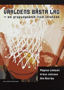 Världens bästa lag - om gruppdynamik inom idrotten; Urban Johnson; 2002