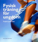 Fysisk träning för ungdom; Fredrik Johansson; 2003