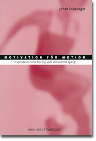 Motivation för motion - inspirationshäfte; Johan Faskunger; 2003