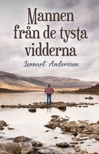 Mannen från de tysta vidderna; Lennart Andersson; 2019
