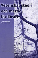 Vetenskapsteori och metod för lärare; Christer Stensmo; 2002