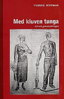 Med kluven tunga: LO och genusordningenSvensk fackföreningsrörelse efter andra världskriget; Yvonne Hirdman; 1998
