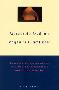 Vägen till jämlikhet; Margareta Oudhuis; 1999
