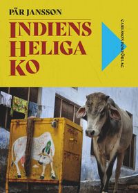 Indiens heliga ko; Pär Jansson; 2020
