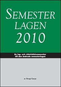 Semesterlagen 2010; Bengt Garpe; 2010