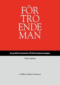 Förtroendeman : en praktisk kommentar till förtroendemannalagen; Håkan Gabinus Göransson; 2014