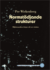 Normstödjande strukturer : miljötematiken börjar slå rot i skolan; Per Wickenberg; 1999