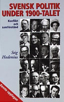 Svensk politik under 1900-talet, konflikt och samförstånd; Stig Hadenius; 2000