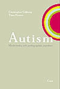 Autism - Medicinska och pedagogiska aspekter; Theo Peeters, Christopher Gillberg; 2010