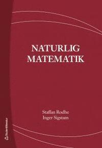 Naturlig matematik; Staffan Rodhe, Inger Sigstam; 1998