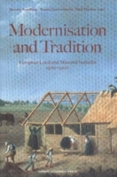 Modernisation and tradition : European local and manorial societies; Kerstin Sundberg, Tomas Germundsson, Kjell Hansen; 2005