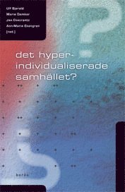 Det hyperindividualiserade samhället?; Ulf Bjereld; 2005
