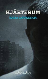 Hjärterum (lättläst)
                E-bok; Sara Lövestam; 2023