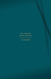 En liten bok om en stor Gud
                E-bok; Susanne Carlsson; 2022
