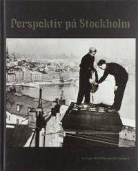 Perspektiv på Stockholm; Jeppe Wikström, Jan Lundgren; 1998