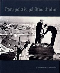Perspektiv på Stockholm; Jeppe Wikström, Jan Lundgren; 2003