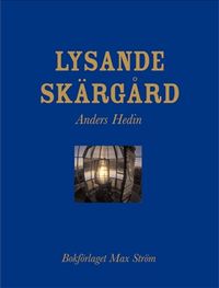 Lysande skärgård; Anders Hedin; 2005