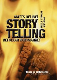 Storytelling befolkar varumärket; Matts Heijbel; 2024