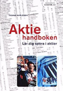 Aktiehandboken : lär dig spara i aktier; Ingvar Karlsson; 1998