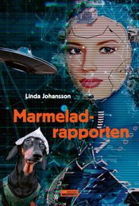 Marmeladrapporten; Linda Johansson; 2021