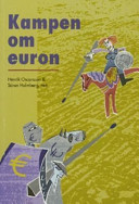 Kampen om euron; Henrik Oscarsson, Sören Holmberg, Göteborgs universitet. Statsvetenskapliga institutionen; 2004