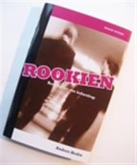 Rookien : berättelser om ledarskap; Anders Hedin; 2004