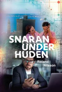 Snaran under huden; Roland Nilsson; 2021