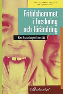 Fritidshemmet i forskning och förändring : en kunskapsöversiktSkolverkets monografiserie; Tullie Torstenson-Ed, Inge Johansson; 2000