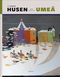Husen som överlevde Umeå; Bo Sundin; 2021