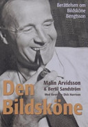 Den bildsköne : berättelsen om den Bildsköne Bengtsson; Malin Arvidsson; 2005