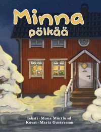 Minna pölkää; Mona Mörtlund; 2022