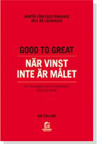 Good to Great : när vinst inte är målet : varför företagstänkande inte är lösningen : en monografi som kompletterar Good to great; Jim Collins; 2006
