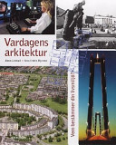Vardagens arkitektur : vem bestämmer din livsmiljö?; Jöran Lindvall, Ann-Kristin Myrman; 2001