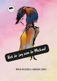 Det är jag som är Mickan!; Malin Nilsson, Vanessa López; 2021