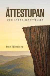 Ättestupan och andra berättelser; Sten Björnberg; 2021