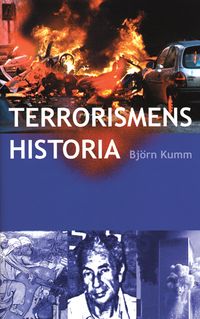 Terrorismens historia; Björn Kumm; 2003