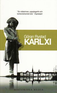 Karl XI : en biografi; Göran Rystad; 2010