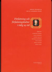 Författning och författningskultur i tidig ny tid; Bo H Lindberg, Johan Wessén; 2006