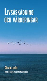 Livsåskådning och värderingar; Göran Linde; 2021