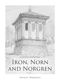 Iron, Norn and Norgren; Svante Norgren; 2023