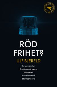 Röd frihet?; Ulf Bjereld; 2023