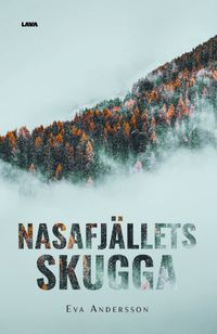 Nasafjällets skugga; Eva Andersson; 2023