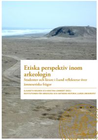 Etiska perspektiv inom arkeologi; Kristina Jennbert; 2015