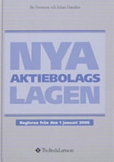 Nya Aktiebolagslagen : regelerna från 1 januari 2006; Bo Svensson; 2006