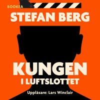 Kungen i luftslottet; Stefan Berg; 2022
