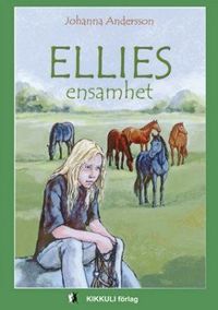 Ellies ensamhet; Johanna Andersson; 2009