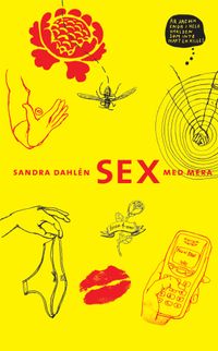 Sex med mera; Sandra Dahlén; 2004