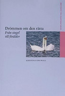 Drömmen om den rätta: från singel till förälderVolym 14 av Rapportserien Framtidsstudier, ISSN 1650-8955; Kristina Engwall; 2005